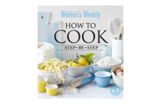 How  To Cook Step By Step by Australian Woman’s Weekly